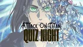 Attack on Titan Quiz Night