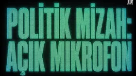 Politik Mizah: Açık Mikrofon