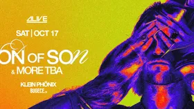 Alive Presents: Son Of Son | Klein Phönix