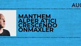 FLUX FRIDAYS: MANTHEM