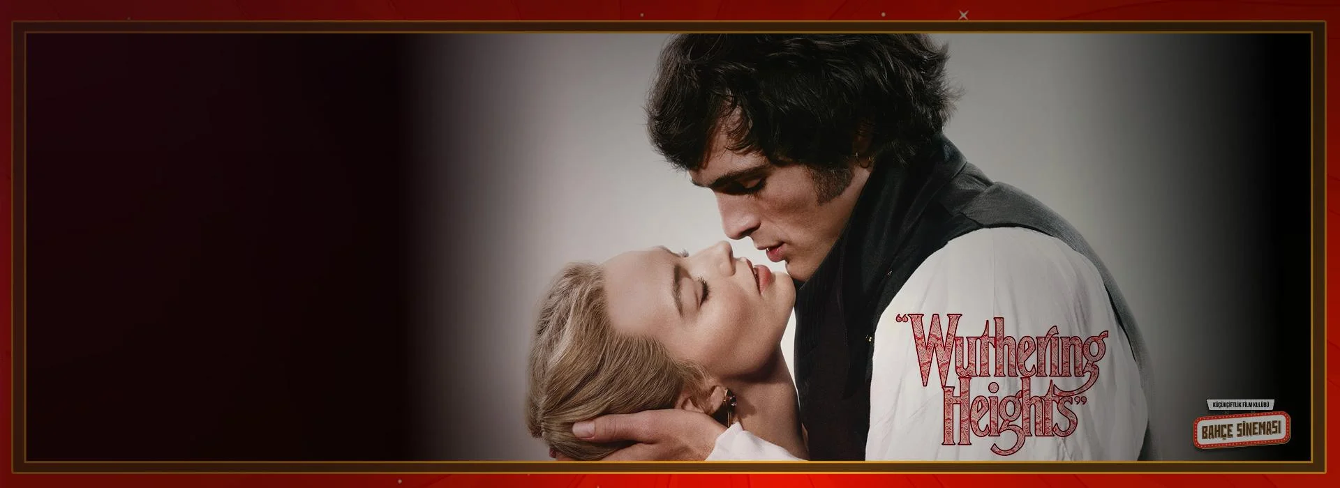 KüçükÇiftlik Bahçe Sineması -  Wuthering Heights / Uğultulu Tepeler