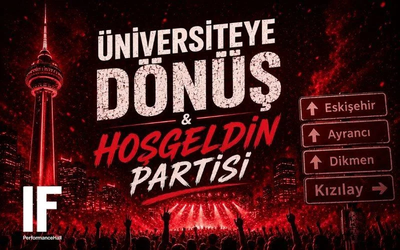 Üniversiteye Dönüş & Hoş Geldin Partisi